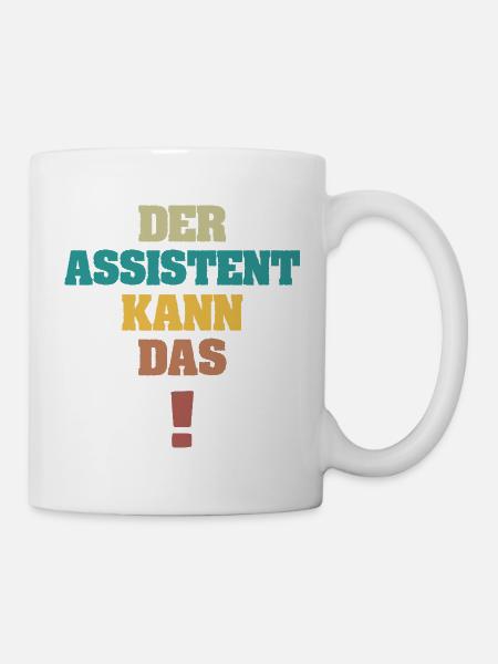 Assistent als Spruch - Tasse - Weiß