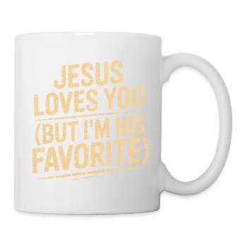 Jesus Loves You, I'm His Favorite - Mug - white - Right