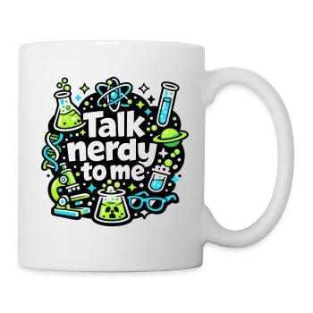 Talk Nerdy to Me Design - Tasse - Weiß - Rechts