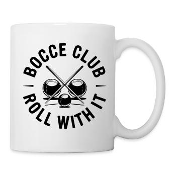 Bocce Club Roll With It Boccia Spruch Kugel Sport - Mug - white - Right