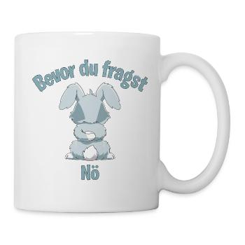 Bevor Du Fragst Nö Hase Lustig Spruch - Tasse - Weiß - Rechts