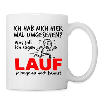 Lauf solange du noch kannst – Lustiges Comic - Tasse - Weiß - Rechts