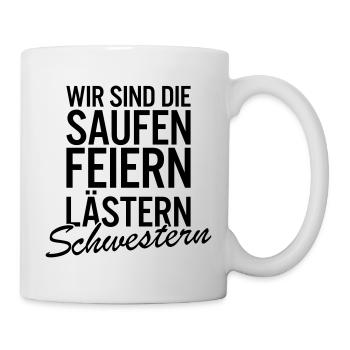 Wir sind die Laesterschwestern Shirt - Tasse - Weiß - Rechts