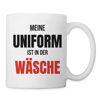 Meine Uniform ist in der Wäsche Polizei Spruch - Tasse - Weiß - Rechts