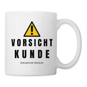 Vorsicht Kunde Warnhinweis - Tasse - Weiß - Rechts