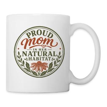Proud Mom in Her Natural Habitat - Tasse - Weiß - Rechts