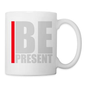 Be present at the moment here and now Quote Text - Mug - white - Right