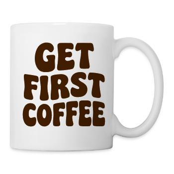 Get First Coffee Lettering - Mug - white - Right