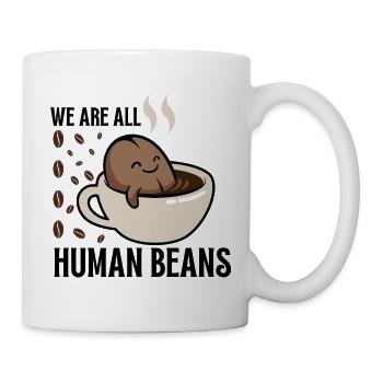 Wir sind alle Liebhaber von menschlichen Bohnen und lustigen Kaffee - Tasse - Weiß - Rechts