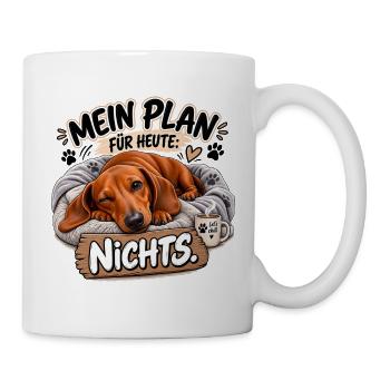 Mein Plan Heute: Nichts - Tasse - Weiß - Rechts