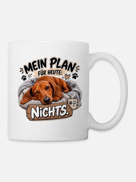 Mein Plan Heute: Nichts - Tasse - Weiß