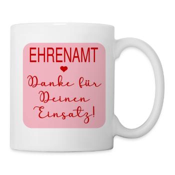 Danke Einsatz Ehrenamt - Tasse - Weiß - Rechts