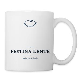 Festina Lente – Schnell langsam machen Lateinisches Zitat - Tasse - Weiß - Rechts