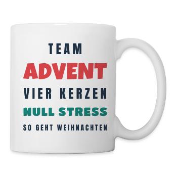Team Advent Vier Kerzen null Stress Adventszeit - Tasse - Weiß - Rechts