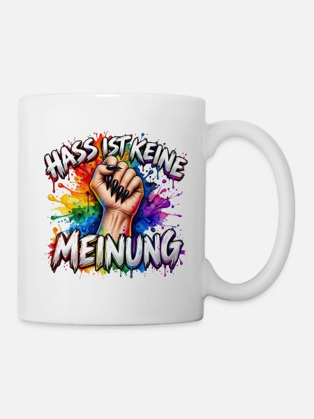 Hass ist keine Meinung! - Tasse - Weiß