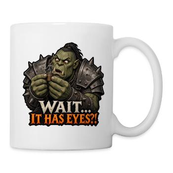 Wait... It Has Eyes?! – Tabletop Ork Miniatur - Tasse - Weiß - Rechts