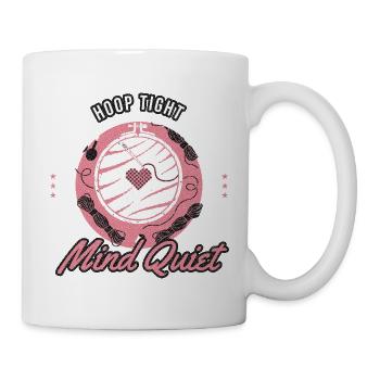 Kreuzstich Stickerei - Hoop Tight Mind Quiet - Nad - Tasse - Weiß - Rechts