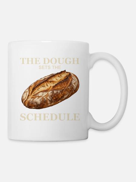 Der Teig legt den Zeitplan fest - Tasse - Weiß