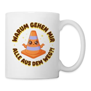 Pylon Spruch: Warum gehen mir alle aus dem Weg - Tasse - Weiß - Rechts