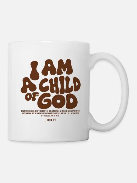 I Am a Child of God - Christliches Bibel Design - Tasse - Weiß