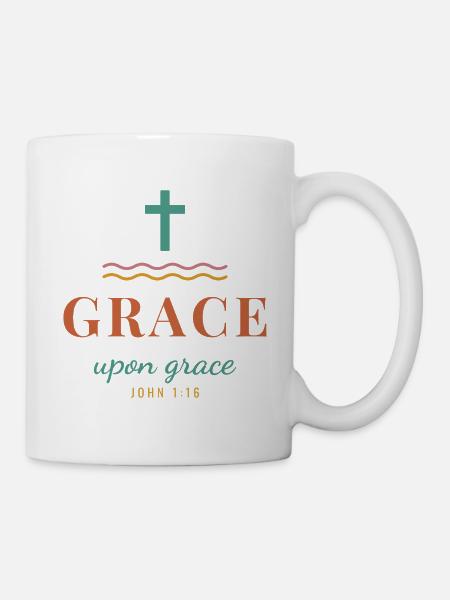 Grace Upon Grace – John 1:16 Christian - Tasse - Weiß