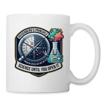 Heisenbergs Prinzip Wissenschafts Spaß - Tasse - Weiß - Rechts