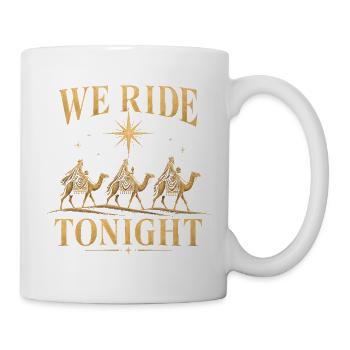Drei Weise Männer Weihnachten Wir reiten heute Abe - Tasse - Weiß - Rechts