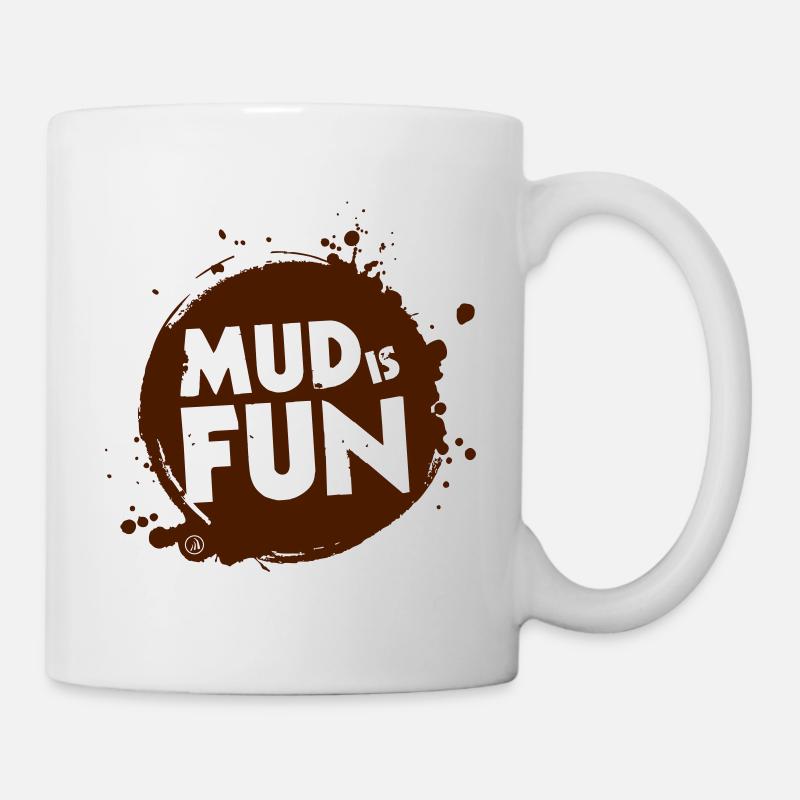 Mud is fun - Mug - white