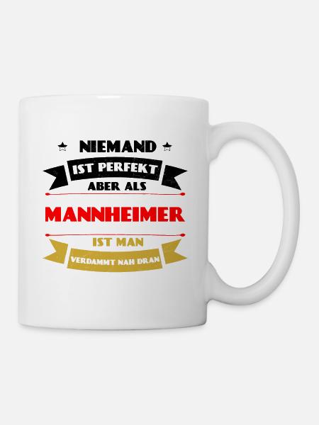 Perfekter Mannheimer - Mannheim Deutschland Pfalz - Tasse - Weiß