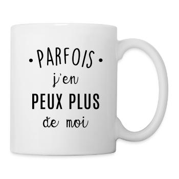 J'en peux plus de moi - Mug blanc - blanc - Droite