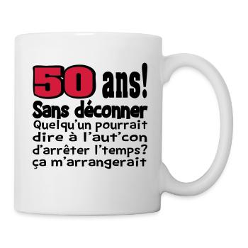 DESIGN,HUMOUR,MOTIF AMUSANT, DROLE,ANNIVERSAIRE, - Mug blanc - blanc - Droite