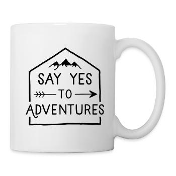 Say yes to adventures - Mug - white - Right