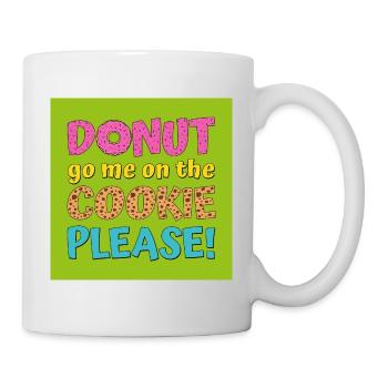 Donut aller sur le cookie s'il vous plaît vert - Mug blanc - blanc - Droite