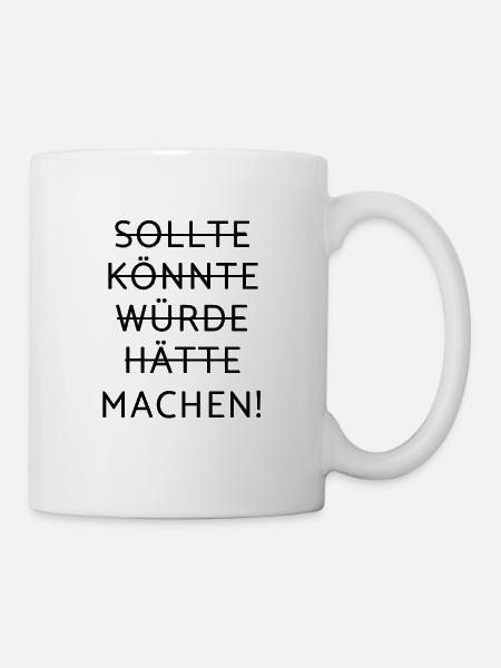 Motivation - Motivationsspruch - Tasse - Weiß