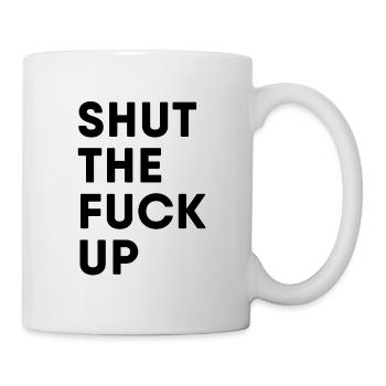 Halt dein Maul - Tasse - Weiß - Rechts