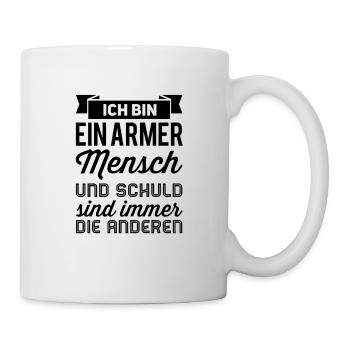 Schuld sind immer die anderen - Tasse - Weiß - Rechts