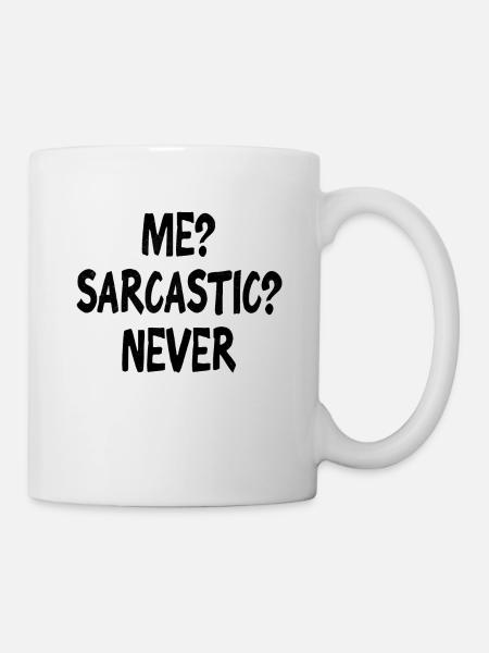 Sarkasmus - Tasse - Weiß