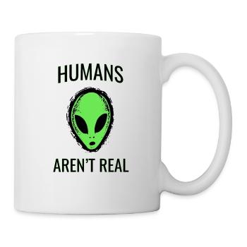 Lustige Sprueche Alien - Tasse - Weiß - Rechts