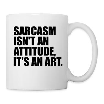 Sarkasmus - Tasse - Weiß - Rechts