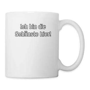 Die Schönste hier - lustiger Spruch, Geschenkidee - Tasse - Weiß - Rechts