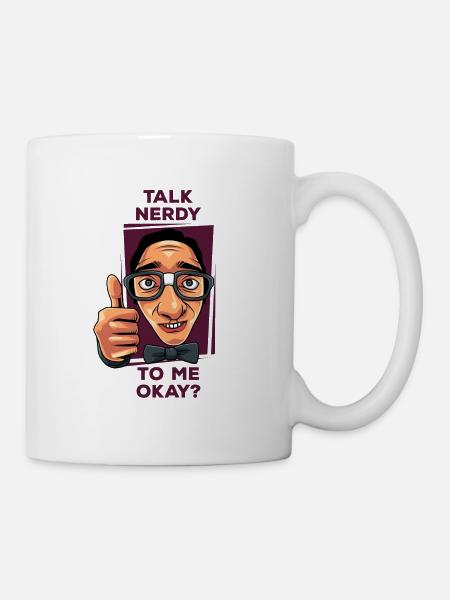 Nerd nerdy reden Geschenk Idee schwarz - Tasse - Weiß