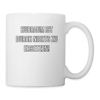 Hubraum ist durch nichts zu ersetzen, Spruch - Tasse - Weiß - Rechts