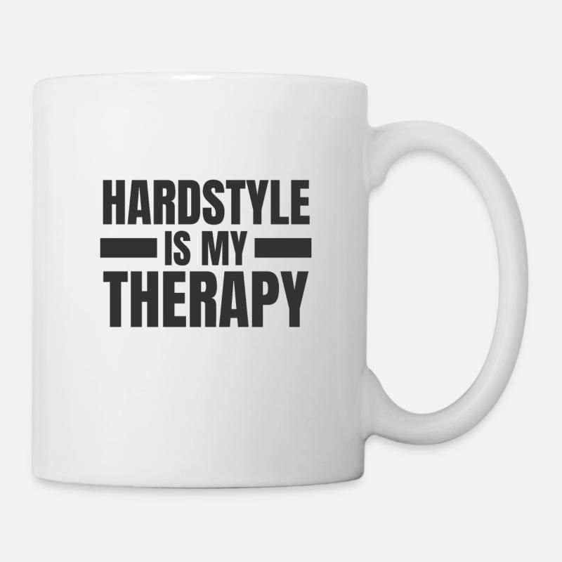 Hardstyle is my Therapy! Hardstyle Merchandise - Tasse - Weiß