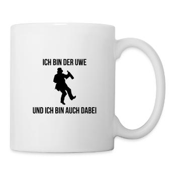 ich bin der Uwe und ich bin auch dabei! - Tasse - Weiß - Rechts