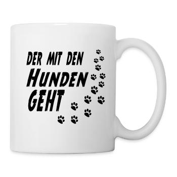 Der mit den Hunden geht - Tasse - Weiß - Rechts