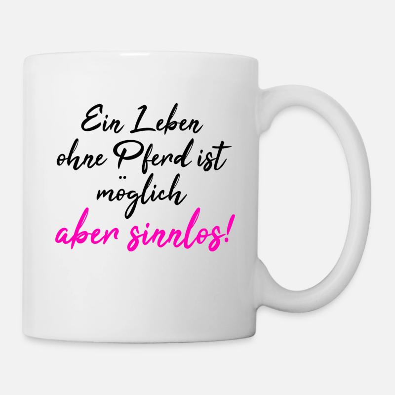 Pferdesprüche TShirt Pferd Reitersprüche Geschenk - Tasse - Weiß
