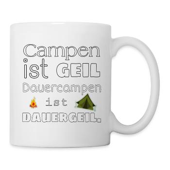 Camping - Campen - Dauercamping Shirt - Tasse - Weiß - Rechts