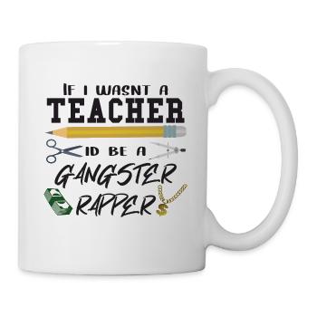 If I was not a teacher - Mug - white - Right