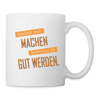 Einfach mal machen | Yolo-Artwork - Tasse - Weiß - Rechts
