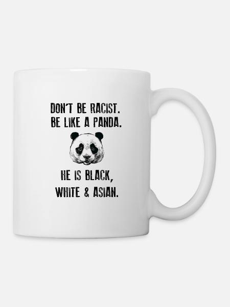 Rassismus Panda Schwarz Weiß Asiatisch - Tasse - Weiß
